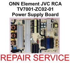 Mail-in Repair Service 4 ONN Element RCA Roku TV7001-ZC02-01 Power Supply Board