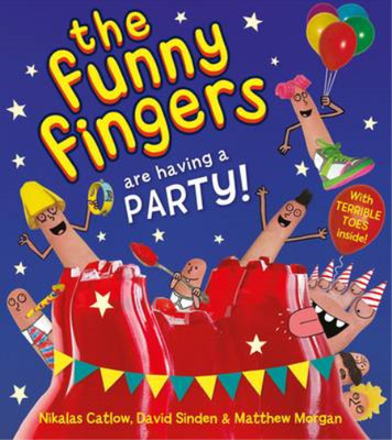 The Funny Fingers Are Having a Party, Catlow, Nikalas & Morgan, Matthew & Sinden