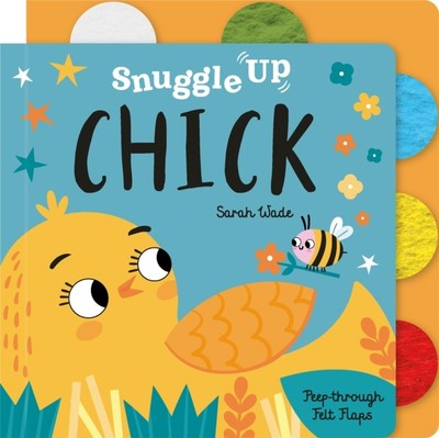 Snuggle Up, Chick! by Bobbie Brooks (Board book)