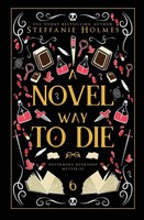 A Novel Way To Die Luxe paperback Edition Steffanie Holmes Taschenbuch Englisch