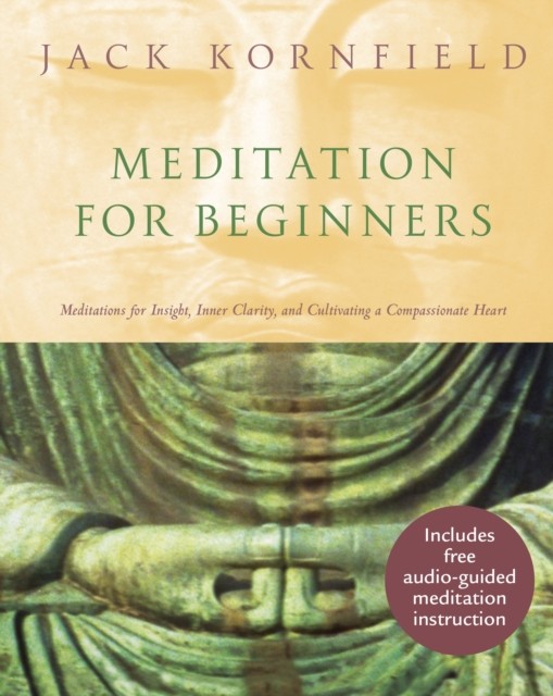 Meditation For Beginners by Jack Kornfield (Hardback Book)