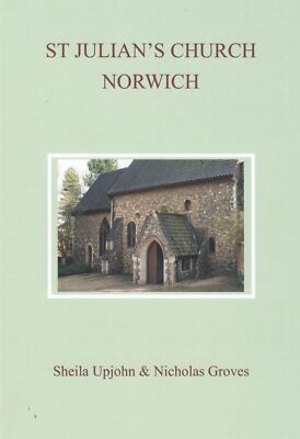 Saint Julian's Church Norwich Norfolk  Upjohn & Groves History Illustrated Book