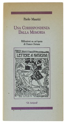 EINE KORRESPONDENZ AUS DEM ERINNERUNG. Reflexionen über ein Werk von Franco Ferrara Maur