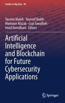 Maleh - Artificial Intelligence and Blockchain for Future Cybersecurit - X555z