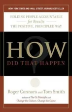 How Did That Happen?: Holding People Accountable for Results the Positive - GOOD