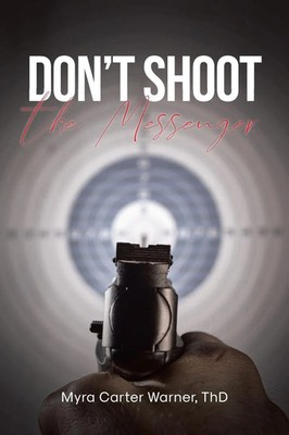 Don't Shoot the Messenger Myra Carter Warner Thd Taschenbuch Englisch 2025