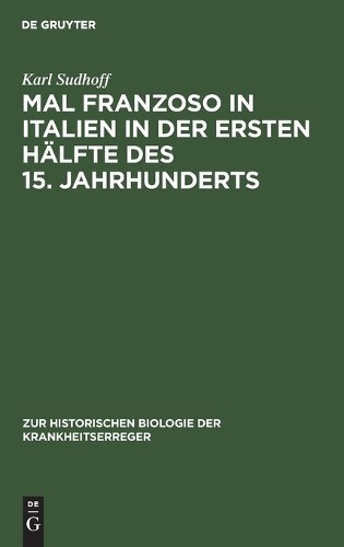 Karl Sudhoff Mal Franzoso in Italien in Der Ersten Hälfte Des 15. Jah (Hardback)