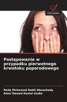 Post¿Powanie W Przypadku Pierwotnego Krwotoku Poporodowego Aboushady (U. A.)
