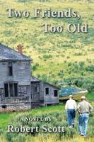 Robert Scott | Two Friends, Too Old | Taschenbuch | Englisch (2012)