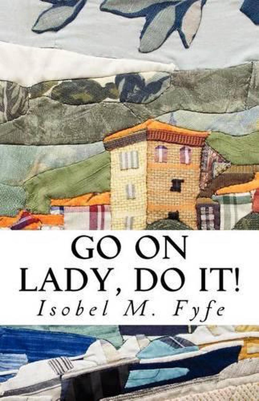 Go On Lady, Do It! by Isobel M. Fyfe (English) Paperback Book