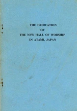 The Dedication of the New Hall of Worship in Atami, Japan