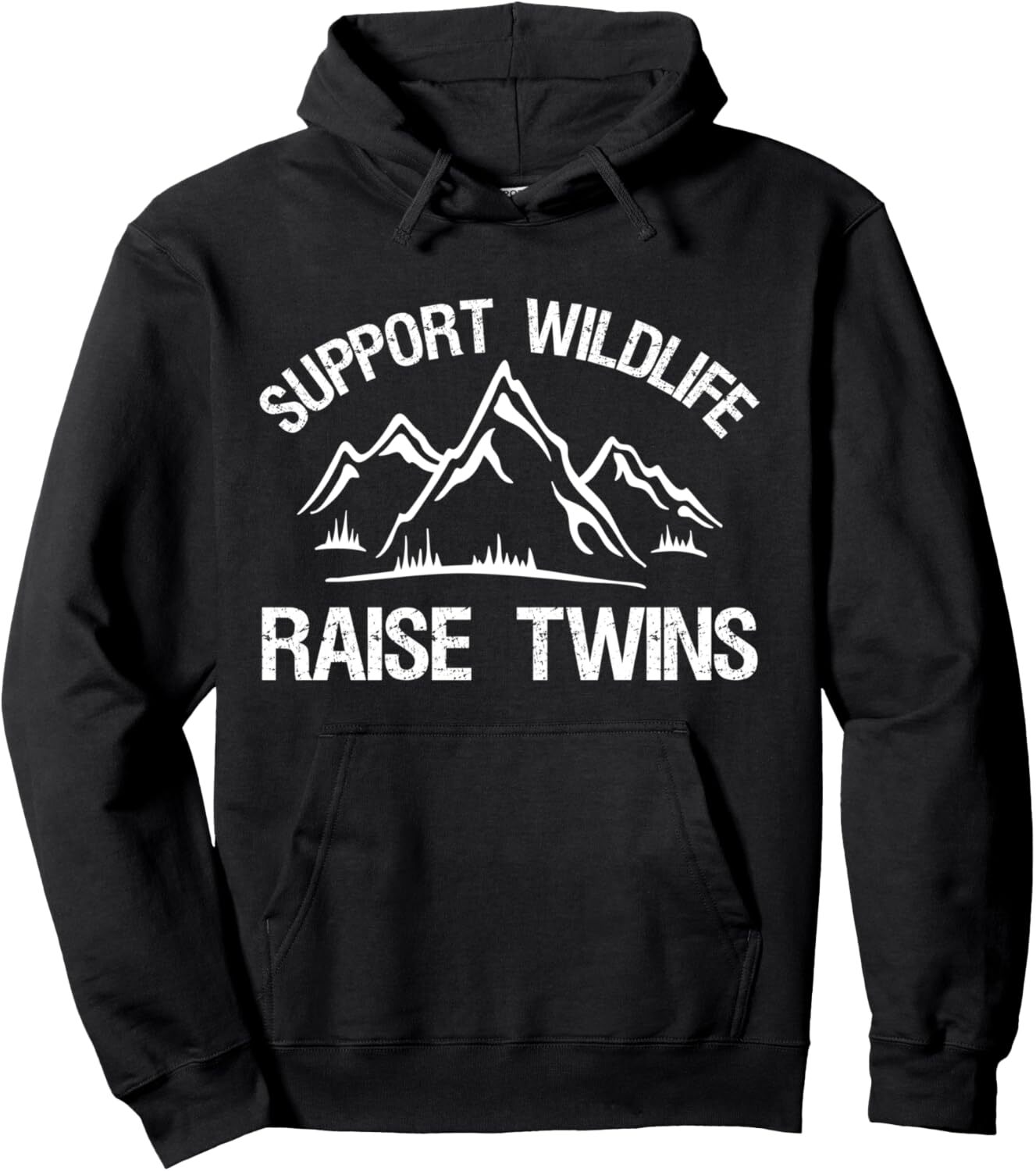 Support Wildlife Raise Twins T-Shirt Funny Twin Mom Dad Pullover Hoodie