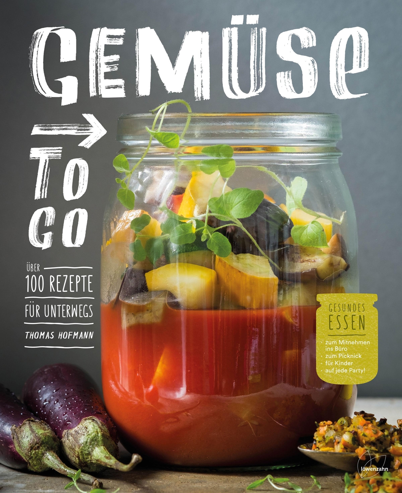 Thumbnail - Gemüse To Go | Thomas Hofmann | Buch | 200 S. | Deutsch | 2019