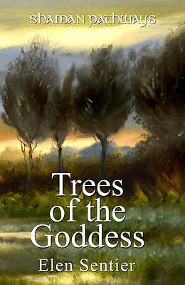 Shaman Pathways - Trees of the Goddess: a new way of working wit - Image 2