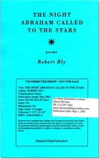 Robert Bly / THE NIGHT ABRAHAM CALLED TO THE STARS Uncorrected Proof 1st 2001