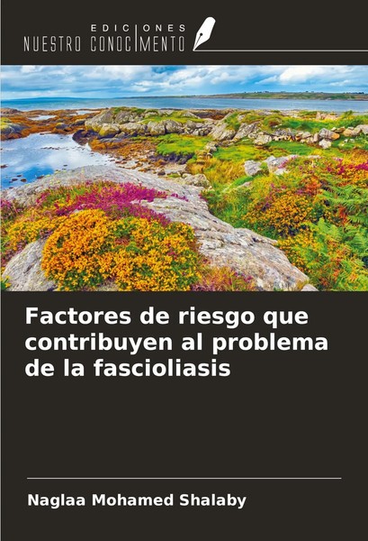Factores De Riesgo Que Contribuyen Al Problema De La Fascioliasis Shalaby Buch-image