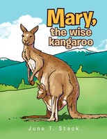 Mary, The Wise Kangaroo June T. Stack Taschenbuch Kartoniert / Broschiert 2010