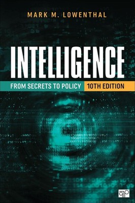 Intelligence: From Secrets to Policy by Mark M. Lowenthal Paperback Book