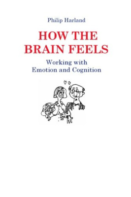 How The Brain Feels: Working with Emotion and Cognition - Paperback / softback N