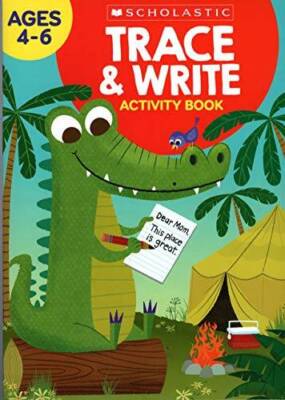 Scholastic - Trace  Write - Educational Workbooks Ages 4 - 6 - Paperback - GOOD
