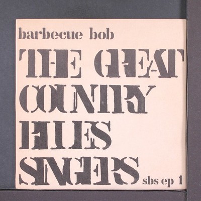 BARBECUE BOB: the great country blues singers SWEDISH BLUES SOCIETY 7'' EP 45 RPM