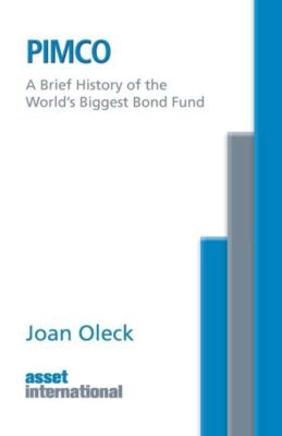 Pimco: A Brief History Of The World's Biggest Bond Fund