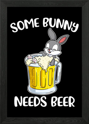 Some Bunny Needs Beer Gerahmtes Wandbild Poster Leinwanddruck Bild