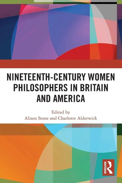 Alison Stone (U. A.) | Nineteenth-Century Women Philosophers In Britain And...-image