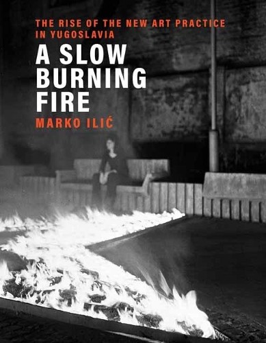 Marko Ilic A Slow Burning Fire (Hardback)Another great item from Rarewaves USA | Free delivery!