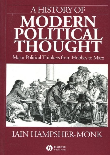A History of Modern Political Thought – Major Political Thinkers from Hobbes to…