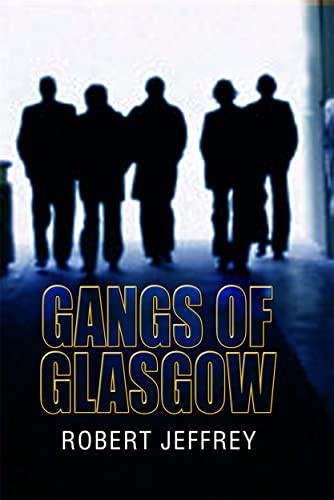 Gangs of Glasgow: True Crime from the Streets by Robert Jeffrey Paperback Book - Bild 1 von 2