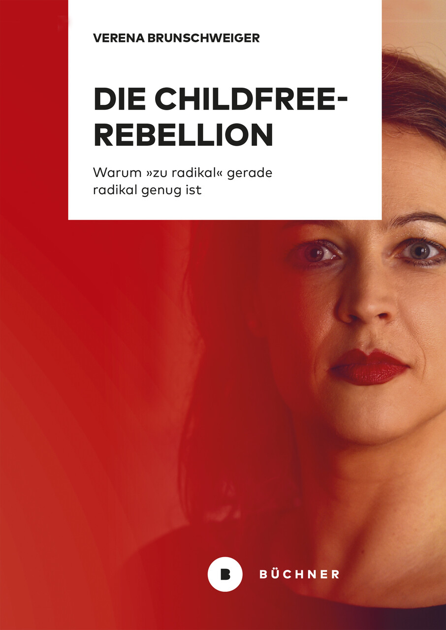 Thumbnail - Die Childfree-rebellion Verena Brunschweiger 9783963171963