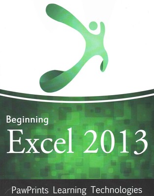 Beginning Excel 2013 by Pawprints Learning Technologies (English) Paperback Book