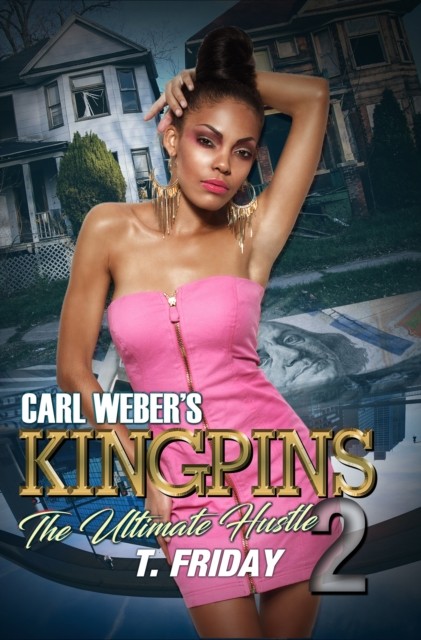 Carl Weber's Kingpins: The Ultimate Hustle by T. Friday PAPERBACK 9781645564928