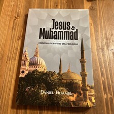 Jesus and Muhammad : Commonalities of Two Great Religions by Daniel Hummel...