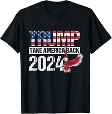 Trump 2024 flag take America back men women - 2024 T-Shirt Small, Black 