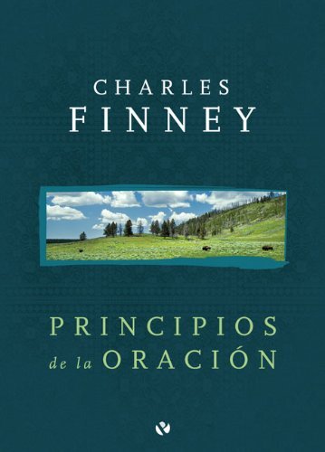 Principios de la oración (Spanish E..., Finney, Charles - Finney, Charles