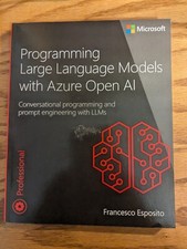 Programming Large Language Models With Azure Open Ai : Conversational Program...
