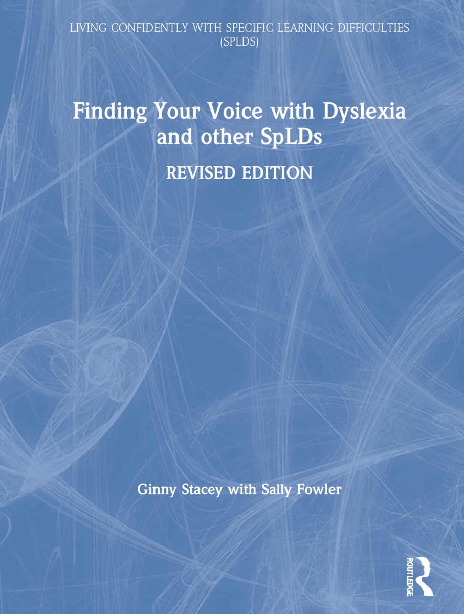 Finding Your Voice with Dyslexia and other SpLDs - 2nd Edition