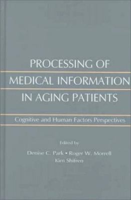 Processing of Medical information in Aging Patients: Cognitive and Human Factor