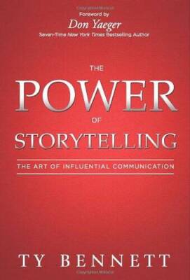 The Power of Storytelling - Paperback By Ty Bennett - GOOD