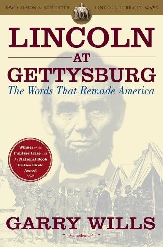 Gary Wills Lincoln at Gettysburg: The Words That Remade America (Tascabile)