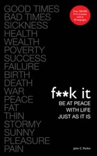 F**k It: Be at Peace with Life, Just as It Is - Paperback - VERY GOOD
