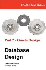 Oracle Quick Guides Part 2 - Oracle Database Design Paperback or Softback