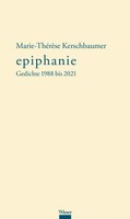 Epiphanie | Gedichte 1988 Bis 2021 | Marie-ThéRèSe Kerschbaumer | Deutsch | Buch