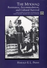 The Mi'kmaq : Resistance, Accommodation, and Cultural Survival Pa