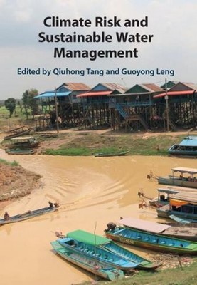 Climate Risk and Sustainable Water Management by Qiuhong Tang (English) Hardcove