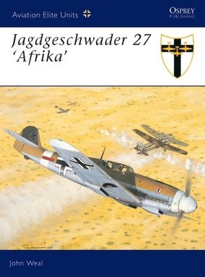 Jagdgeschwader 27 Afrika by John Weal, Mark Postlethwaite - 9781841765389