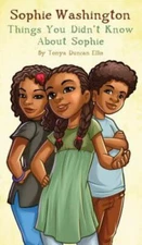 Sophie Washington: Things You Didn't Know About Sophie by Ellis, Tonya Duncan