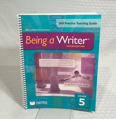BEING A WRITER / SKILL PRACTICE TEACHING GUIDE / GRADE 5 / TEACHER RESOURCE